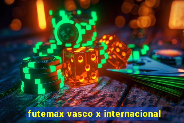 futemax vasco x internacional